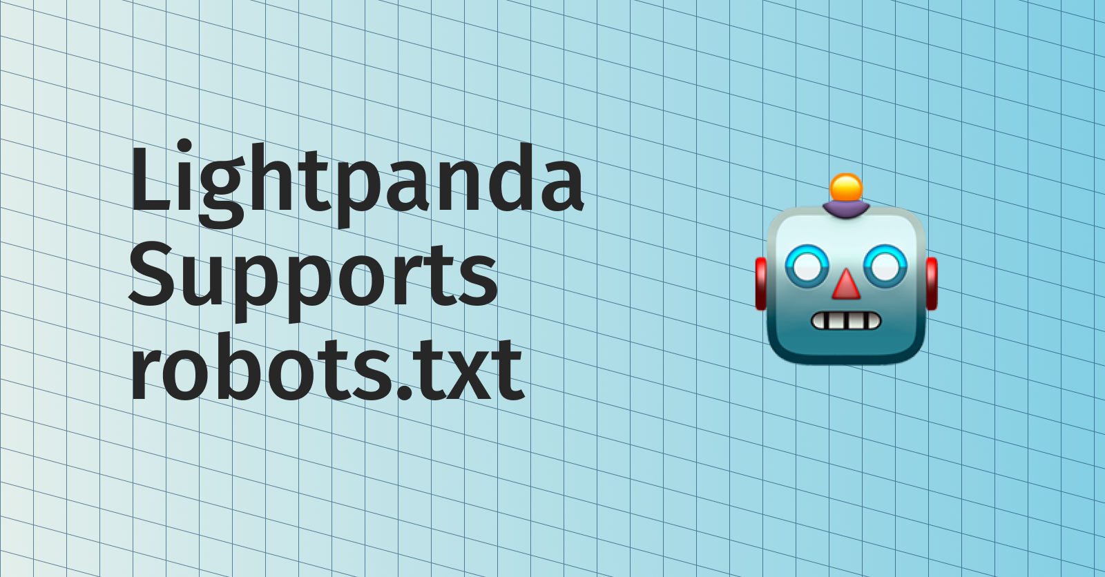 Lightpanda Now Supports robots.txt